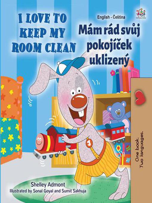 Title details for I Love to Keep My Room Clean Mám rád svůj pokojíček uklizený by Shelley Admont - Available